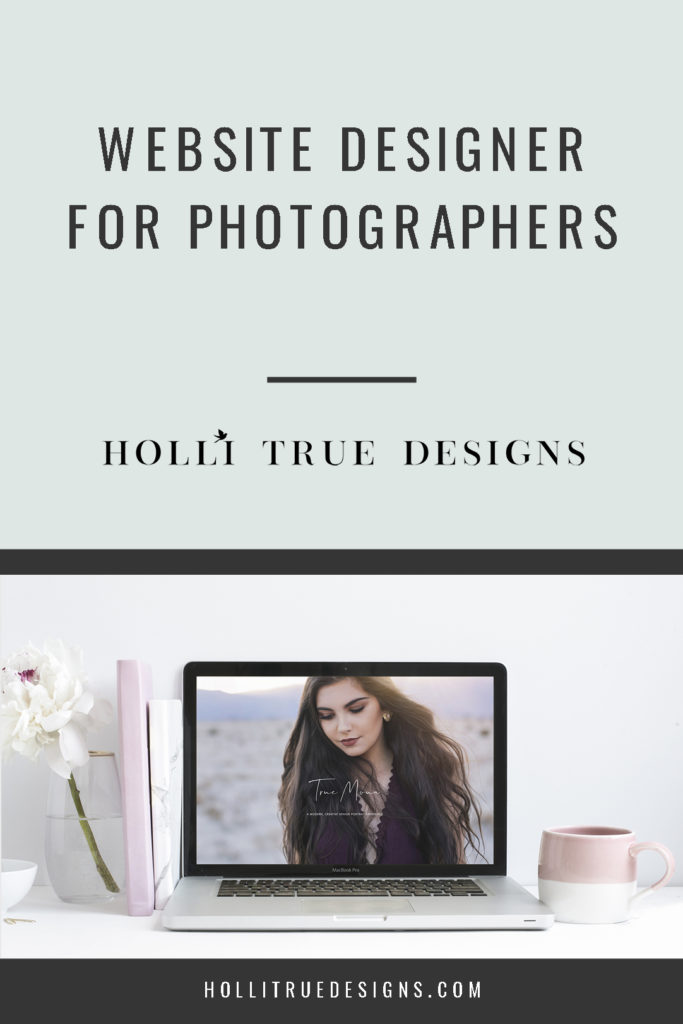 Custom Website Design for Photographers and Creatives, powered by Showit, designed by Holli True Designs